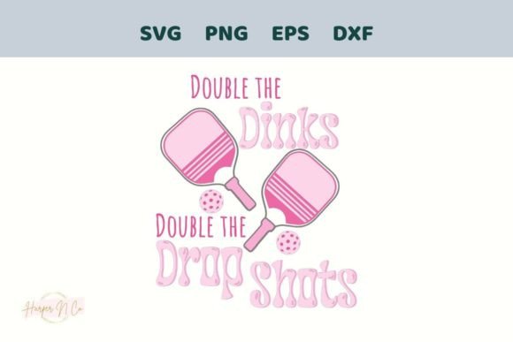 Download Pickleball SVG Double the Dinks PNG EPS - Ink Collection